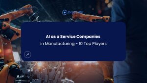 AI as a Service Companies in Manufacturing